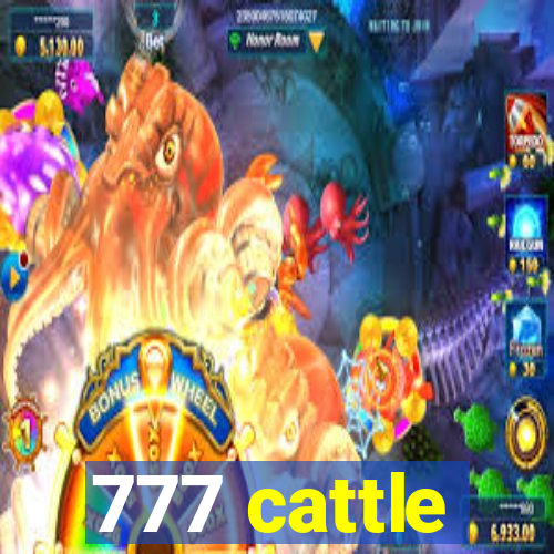 777 cattle